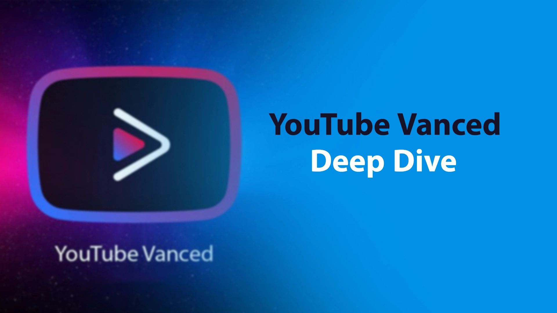 YouTube Vanced: The Allure and the Risk – A Comprehensive Deep Dive